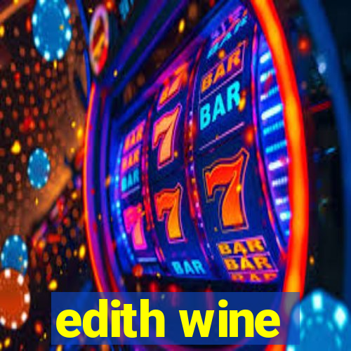 edith wine